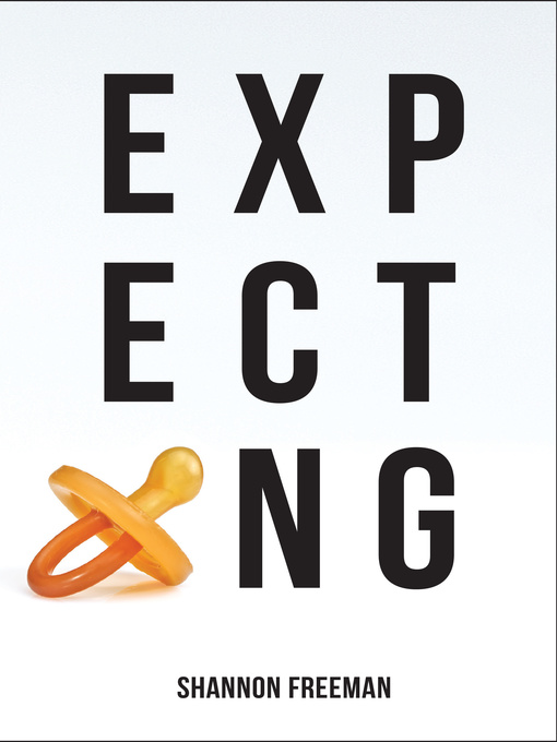 Title details for Expecting by Shannon Freeman - Available